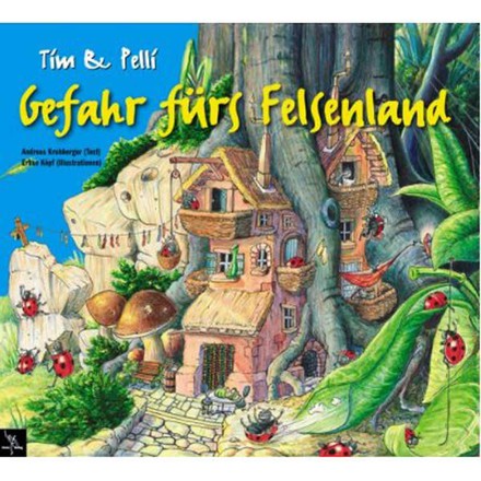 Tim & Pelli - Gefahr fürs Felsenland - Kinderbuch im tmms Verlag