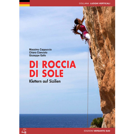 Der Kletterführer Sizilien von Versante Sud ist bereits in der 4. Auflage erschienen und ein unersetzlicher Begleiter bei einer Kletterreise auf der italienischen Insel