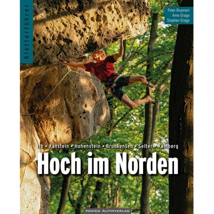 Panico Hoch im Norden - Der anschauliche Kletterführer für den Ith und das Weser-Leine-Bergland, dem nördlichsten Klettergebiet in Deutschland