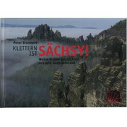 Geoquest Verlag Klettern ist sächsy! Wahre Klettergeschichten aus dem Sandsteinland