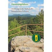 Forststeigführer - Trekking in der Sächsisch-Böhmischen Schweiz