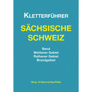 Kletterführer Sächsische Schweiz - Wehlener Gebiet / Rathener Gebiet / Brandgebiet